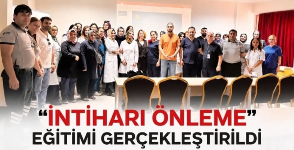 İntiharı önleme eğitimi gerçekleştirildi