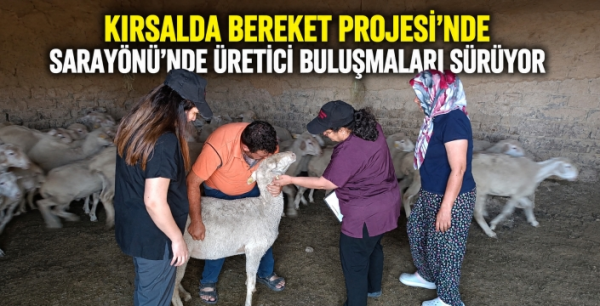 ‘Kırsalda Bereket Projesi’ Sarayönü’nde üreticilere tanıtılıyor