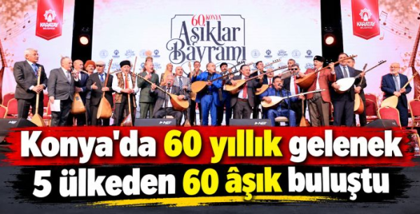 Konya'da 60 yıllık gelenek! 5 ülkeden 60 âşık buluştu