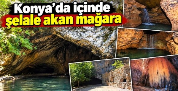 Konya’da içinde şelale akan mağara