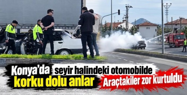 Konya’da korkutan yangın: Seyir halindeki otomobil alevlere teslim oldu