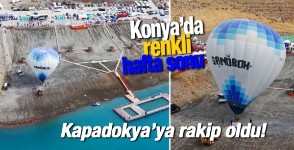 Konya’da renkli hafta sonu: Balonlar Karapınar’dan yükseldi!