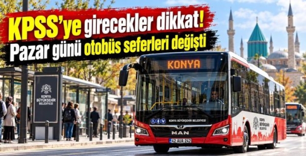 Konya'da ulaşıma KPSS düzenlemesi! Bu hatlara ek sefer konuldu