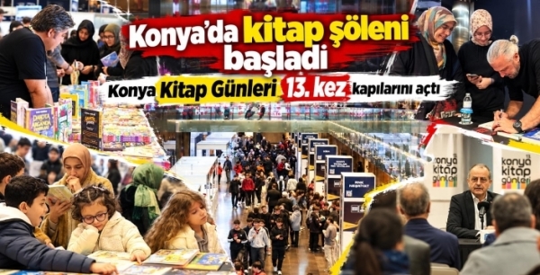 Konya Kitap Günleri başladı: 147 yazar kitapseverlerle buluşuyor