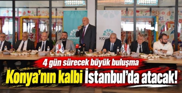 Konya’nın tüm renkleri İstanbul’a taşınıyor! KONSİAD’dan büyük şölene davet