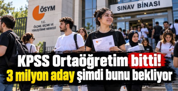 KPSS Ortaöğretim bitti! 3 milyon aday şimdi bunu bekliyor