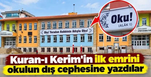Kuran-ı Kerim’in ilk emrini okulun dış cephesine yazdılar