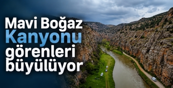 Mavi Boğaz Kanyonu görenleri büyülüyor