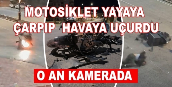 Motosiklet yayaya çarpıp havaya uçurdu; 2 Yaralı. O an kamerada 
