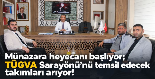 Münazara heyecanı başlıyor; TÜGVA Sarayönü’nü temsil edecek takımları arıyor!