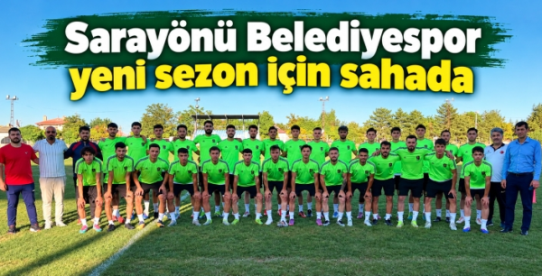 Sarayönü Belediyespor yeni sezon için sahada