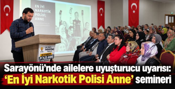 Sarayönü’nde ailelere uyuşturucuyla mücadele semineri verildi