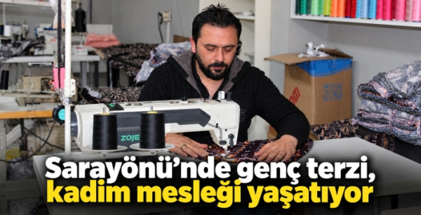 Sarayönü’nde genç terzi, kadim mesleği yaşatıyor