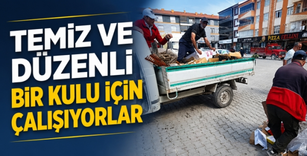 Temiz ve düzenli bir Kulu için çalışıyorlar