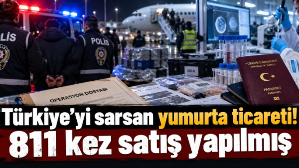 Türkiye'yi sarsan yumurta ticareti! 811 kez satış yapılmış