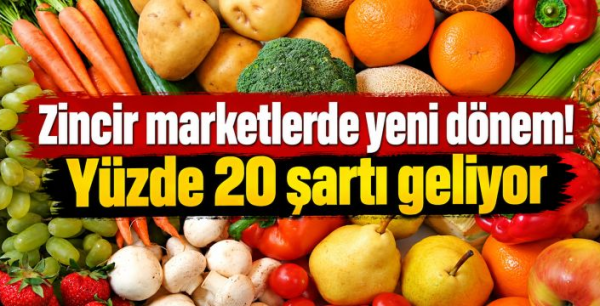 Zincir marketlerde yeni dönem! Yüzde 20 şartı geliyor